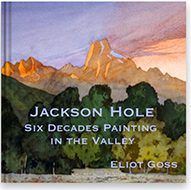 Jackson Hole – Six Decades Painting in the Valley